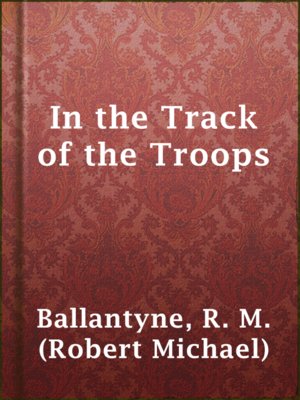cover image of In the Track of the Troops